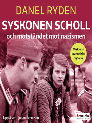 cover image of Syskonen Scholl och motståndet mot nazismen